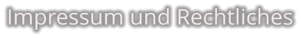 Impressum und Rechtliches